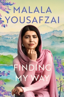 Finding My Way : The intimate and revelatory new memoir on growing up, first love and mental health from the global icon - 9781399619356