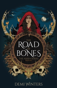 The Road of Bones : The epic Viking romantasy BookTok sensation unmissable for fans of QUICKSILVER and FOURTH WING - 9781399628150