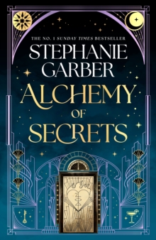 Alchemy of Secrets : The spellbinding new novel from the global No. 1 bestselling author of Caraval and Once Upon a Broken Heart