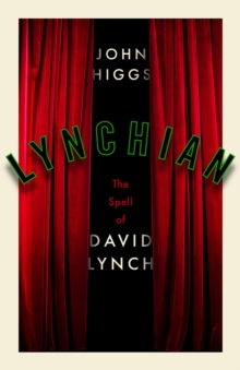 Lynchian : The Spell of David Lynch - 9781399637312
