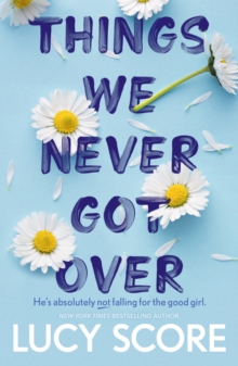 Things We Never Got Over : The Sunday Times bestseller and TikTok sensation - 9781399713740