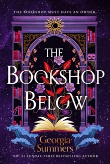 The Bookshop Below : the sweepingly romantic fantasy tale by #1 Sunday Times bestselling author