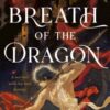 Breath of the Dragon : the legendary and epic new fantasy set in a martial arts dynasty - 9781399723473