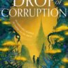 A Drop of Corruption : the gripping biopunk murder mystery sequel to The Tainted Cup - 9781399725415