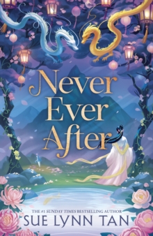 Never Ever After : a beautifully-woven fairy tale inspired romantic fantasy from a Sunday Times bestselling author - 9781399729208