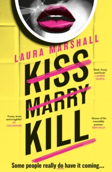 Kiss Marry Kill : the gripping new thriller from the #1 bestseller