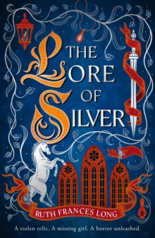 The Lore of Silver : The sequel to the thrilling magical heist fantasy, The Book of Gold, from the Feral Gods Trilogy. - 9781399731614