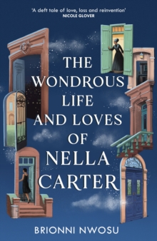 The Wondrous Life and Loves of Nella Carter - 9781399746311