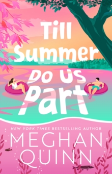 Till Summer Do Us Part : the must-read, fake-dating, enemies-to-lovers romance perfect for summer reading 2025