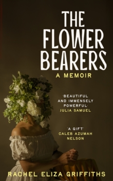 The Flower Bearers - 9781399813952