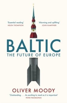 Baltic : The Future of Europe - 9781399814270