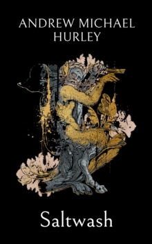 Saltwash : The chilling new novel from the 'master of menace'