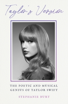 Taylor's Version : The Poetic and Musical Genius of Taylor Swift - 9781399820608