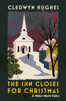 The Inn Closes for Christmas : A Gripping and Twisty Read For The Cold Winter Nights - 9781399827645