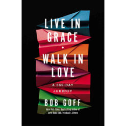 Live In Grace Walk In Love: A 365 Day Devotional (Hardcover)