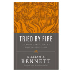 Tried By Fire: The Story Of Christianitys First Thousand Years (Paperback)