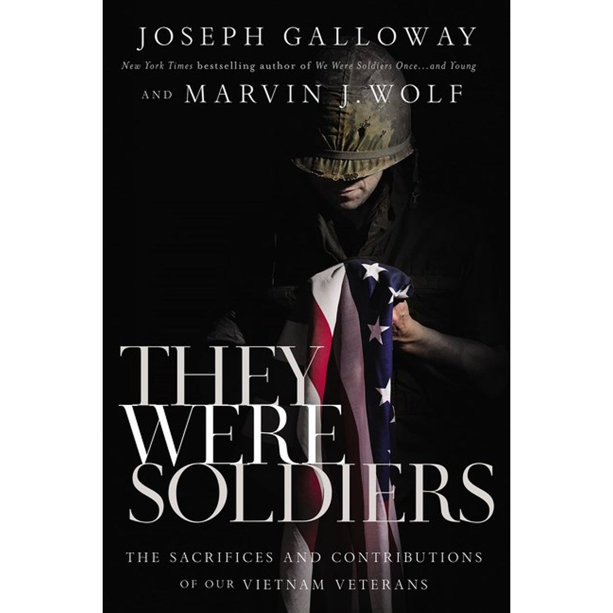 They Were Soldiers: The Sacrifices And Contributions / Vietnam Veterans (Hardcover)