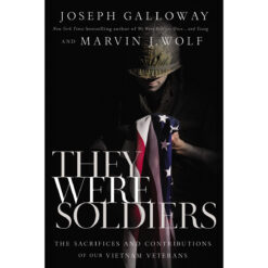 They Were Soldiers: The Sacrifices And Contributions Of Our Vietnam Veterans (Paperback)