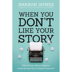 When You Don't Like Your Story: What If Your Worst Chapters / Become / Victories (Paperback)