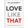 Love Like That: 5 Relationship Secrets From Jesus (Paperback)