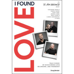 I Found Love (An I Am Second Book)(Hardcover)