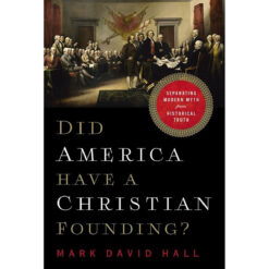 Did America Have A Christian Founding?: Separating Modern Myth From Historical Truth (Paperback)