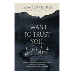 I Want to Trust You, but I Don't: Moving Forward When You're Skeptical of Others HC
