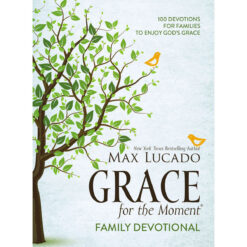 Grace For The Moment Family Devotional: 100 Devotions For Families (Hardcover)