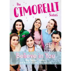 Believe In You: Big Sister Stories / Advice On Living Your Best Life (Hardcover)