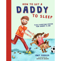 How To Get A Daddy To Sleep (Hardcover)