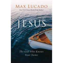 Jesus: The God Who Knows Your Name (Hardcover)