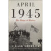 April 1945: The Hinge Of History (Hardcover)