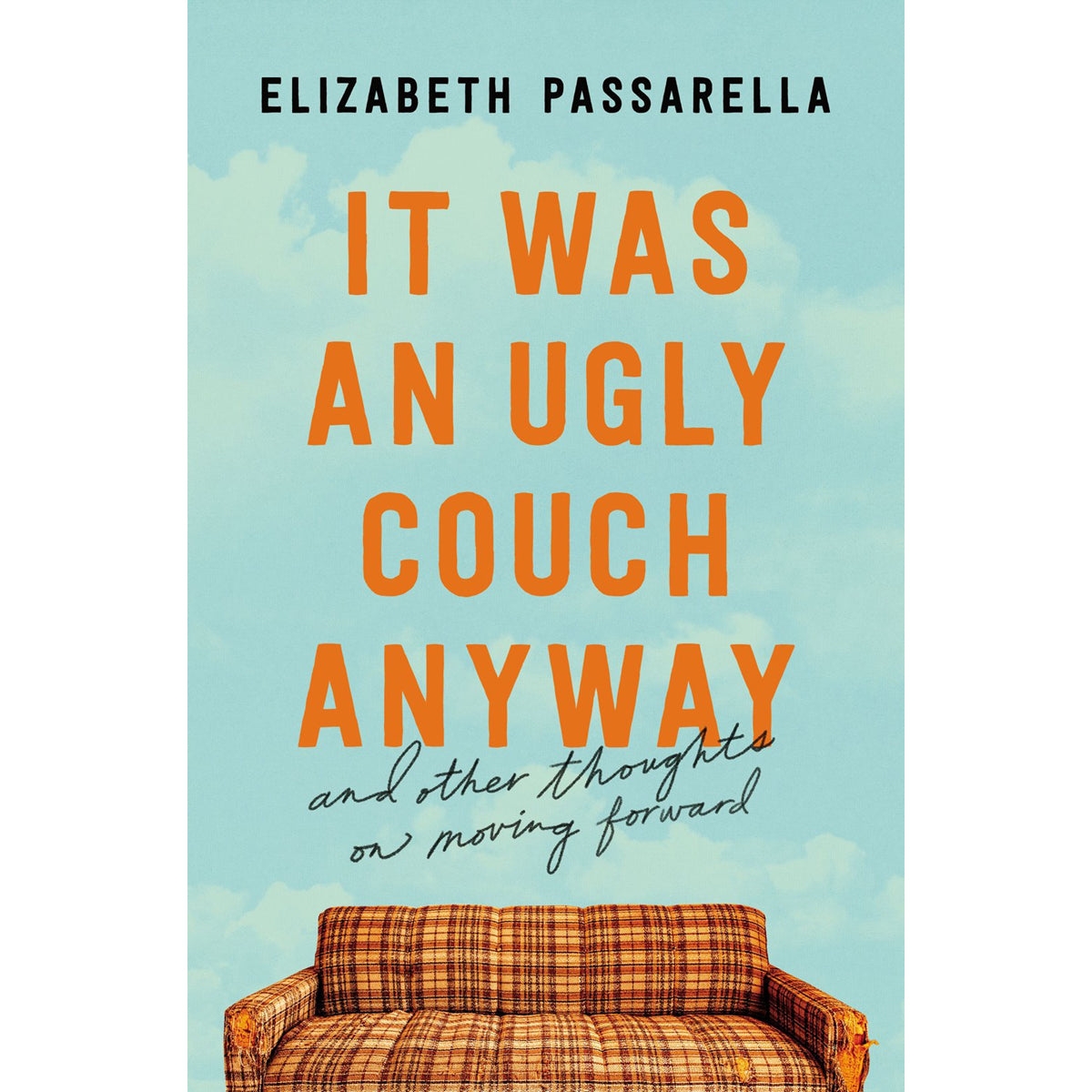 It Was An Ugly Couch Anyway (Paperback)