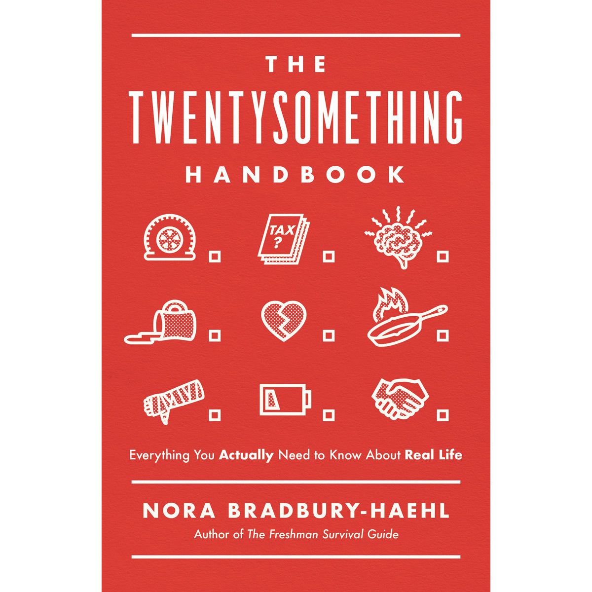 The Twentysomething Handbook: Everything You Actually Need To Know About Real Life (Paperback)