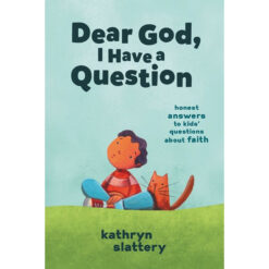 Dear God, I Have A Question: Honest Answers To Kids' Questions About Faith (Paperback)