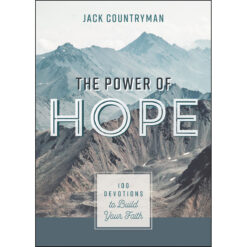 The Power Of Hope: 100 Devotions To Build Your Faith (Hardcover)
