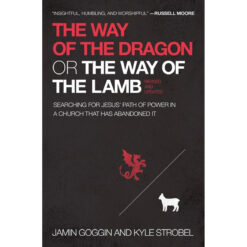 The Way Of The Dragon Or The Way Of The Lamb 2021 Edition (Paperback)