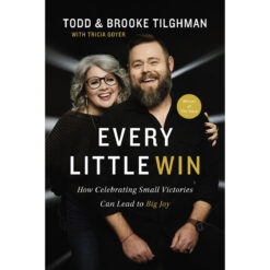 Every Little Win: How Celebrating Small Victories Can Lead To Big Joy (Paperback)
