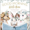 Good Morning, Little One: New Mercies And Prayers To Carry You Through The Day (Hardcover)