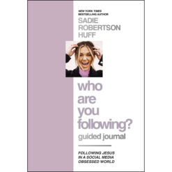 Who Are You Following? Guided Journal: Find The Love And Joy You've Been Looking For (Hardcover)
