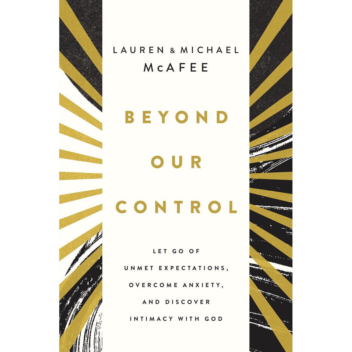 Beyond Our Control: Let Go Of Unmet Expectations, Overcome Anxiety (Hardcover)