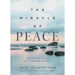 The Miracle Of Peace: You Can Find Peace (Hardcover)