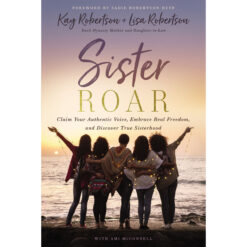 Sister Roar: Claim Your Authentic Voice, Embrace Real Freedom (Paperback)