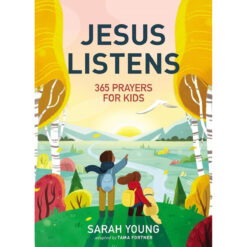 Jesus Listens: 365 Prayers For Kids (Hardcover)