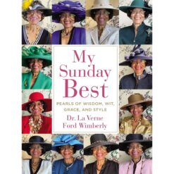 My Sunday Best: Pearls Of Wisdom, Wit, Grace, And Style (Hardcover)