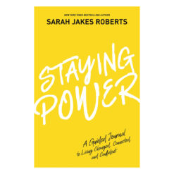 Staying Power: A Guided Journal to Living Changed, Connected, and Confident (Hardcover)
