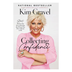 Collecting Confidence: Start Where You Are to Become the Person You Were Meant to Be PB