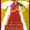 Anne Neilson's Christmas Angels : Devotions and Art of Hope and Joy for the Christmas Season - 9781400238941