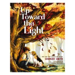 Up Toward the Light (Hardcover)