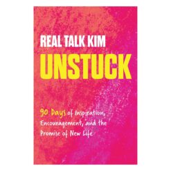 Unstuck: 90 Days of Inspiration, Encouragement, and the Promise of New Life (Hardcover)